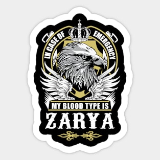 Zarya Name T Shirt - In Case Of Emergency My Blood Type Is Zarya Gift Item Sticker